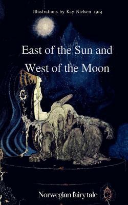 East of the Sun and West of the Moon. Norwegian fairy tale by Elena N. Grand
