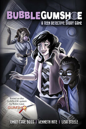 Bubblegumshoe: A Teen Detective Story Game by Lisa Steele, Emily Care Boss, Kenneth Hite