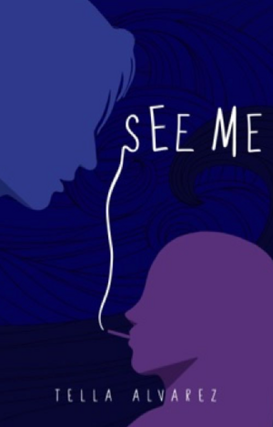 See Me by Tella Alvarez