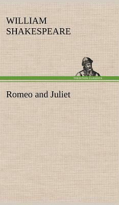 Romeo and Juliet by William Shakespeare