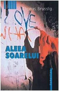 Aleea soarelui by Thomas Brussig