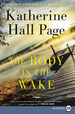 The Body in the Wake by Katherine Hall Page