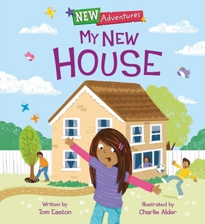 New Adventures: My New House by Tom Easton
