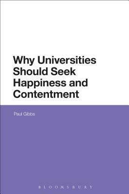 Why Universities Should Seek Happiness and Contentment by Paul Gibbs