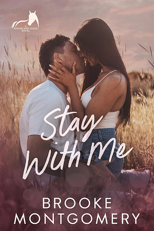 Stay With Me by Brooke Montgomery