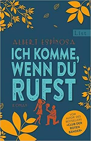 Ich komme, wenn du rufst by Albert Espinosa