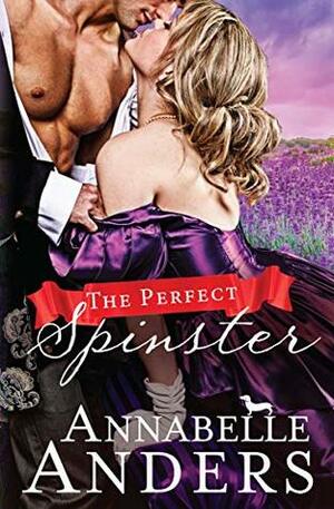 The Perfect Spinster by Annabelle Anders