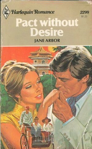 Pact Without Desire by Jane Arbor