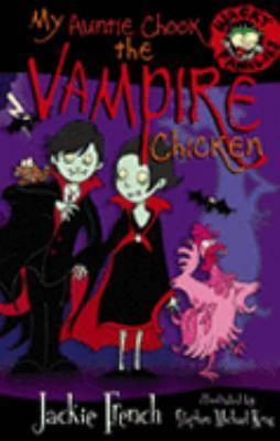 My Auntie Chook the Vampire Chicken by Stephen Michael King, Jackie French