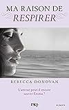 Ma raison de respirer by Rebecca Donovan