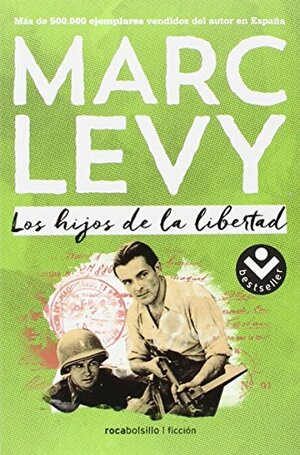 Los hijos de la libertad by Marc Levy