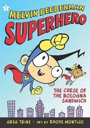 Melvin Beederman Superhero The Curse of the Bologna Sandwich by Rhode Montijo, Greg Trine