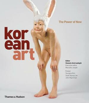 Korean Art: The Power of Now by Hossein Amirsadeghi