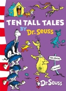 Ten Tall Tales by Dr. Seuss