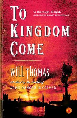 To Kingdom Come by Will Thomas