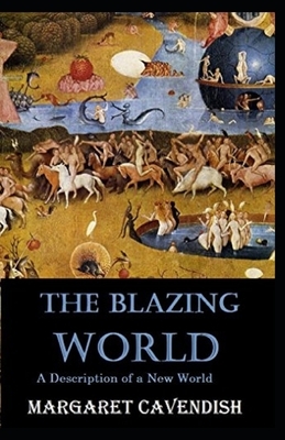 The Blazing World Annotated by Margaret Cavendish