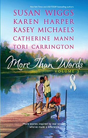 More Than Words Volume 3: An Anthology by Kasey Michaels, Karen Harper, Susan Wiggs