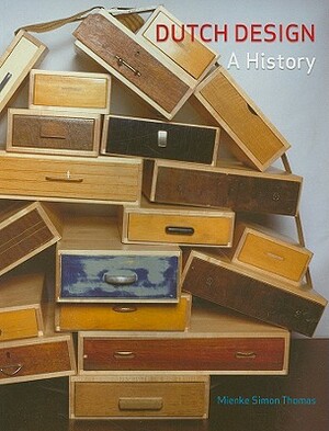 Dutch Design: A History by Mienke Simon Thomas