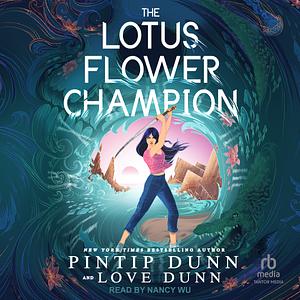 The Lotus Flower Champion by Love Dunn, Pintip Dunn