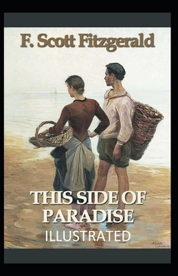 This Side of Paradise Illustrated by F. Scott Fitzgerald