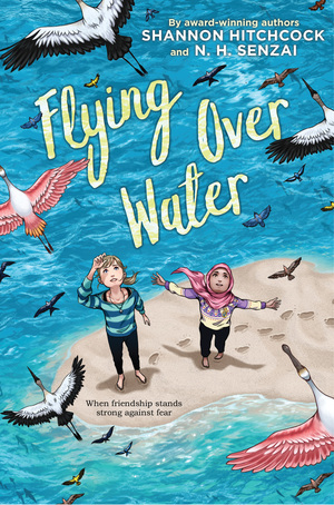 Flying Over Water by Shannon Hitchcock, N.H. Senzai