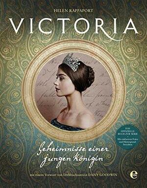 Victoria: Geheimnisse einer jungen Königin by Helen Rappaport