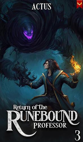 Return of the Runebound Professor 3 by Actus