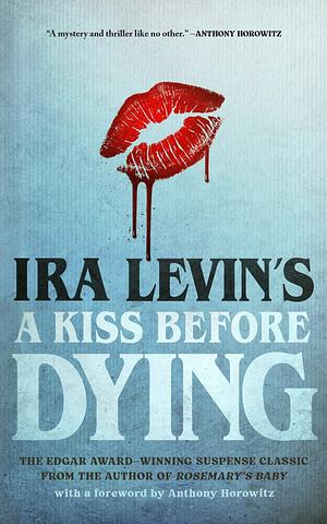 A Kiss Before Dying by Ira Levin