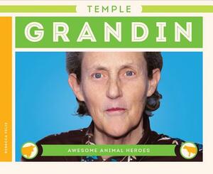 Temple Grandin by Rebecca Felix