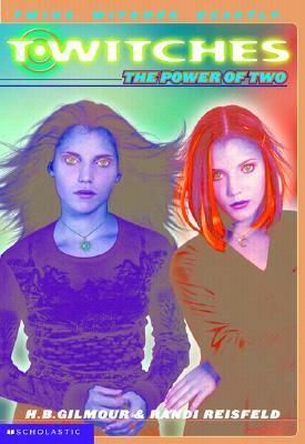 The Power of Two by Randi Reisfeld, H.B. Gilmour