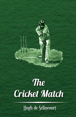 The Cricket Match by Hugh de Selincourt