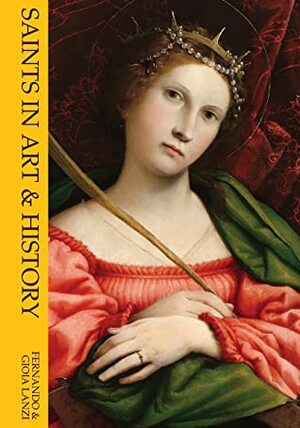 Saints in Art and History by Gioia Lanzi, Fernando Lanzi