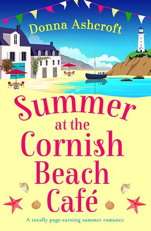 Summer at the Cornish Beach Cafe by Donna Ashcroft, Donna Ashcroft