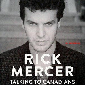 Talking to Canadians by Rick Mercer