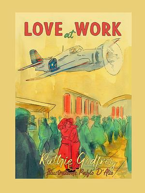 Love at Work by Ruthie Godfrey