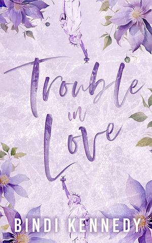 Trouble in Love by Bindi Kennedy