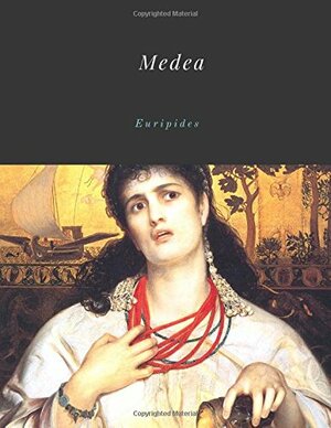 Medea by Euripides by Euripides