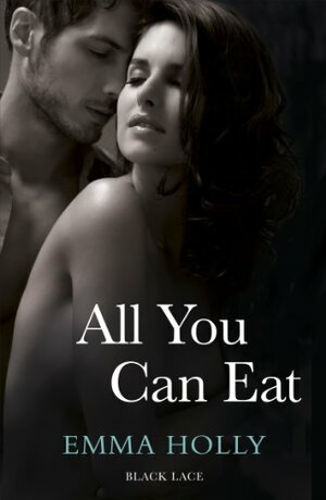 All You Can Eat by Emma Holly