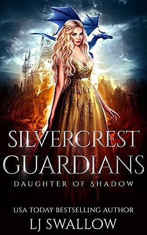 Silvercrest Guardians by LJ Swallow, LJ Swallow