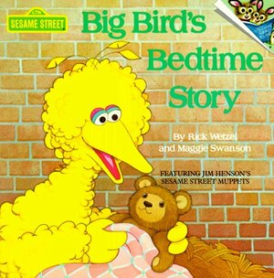 Big Bird's Bedtime Story by Rick Wetzel