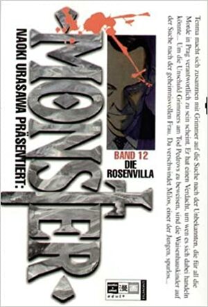 Naoki Urasawa Präsentiert: Monster, Band 12: Die Rosenvilla by Naoki Urasawa