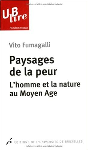 Paysages de la peur, L'homme et la nature au Moyen Age by Vito Fumagalli