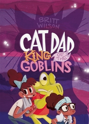 Cat Dad, King of the Goblins by Britt Wilson