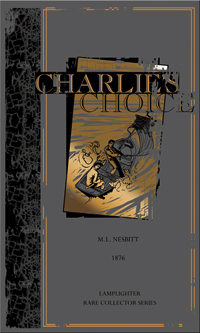 Charlie's Choice (Rare Collector's Series) by M.L. Nesbitt