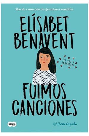 FUIMOS CANCIONES by Benavent