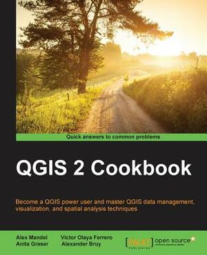 QGIS 2 Cookbook by Anita Grase, Alex Mandel, Victor Olaya