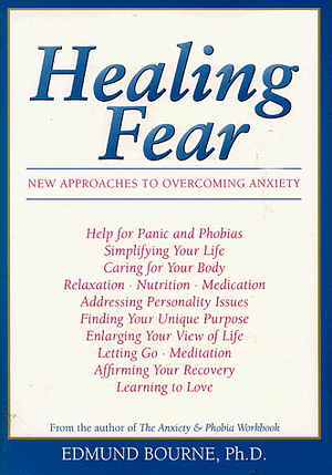 Healing Fear by Edmund J. Bourne