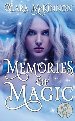 Memories of Magic by Cara McKinnon