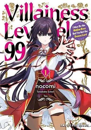 Villainess Level 99 Volume 1: I May Be the Hidden Boss But I'm Not the Demon Lord by Nokomi, Satori Tanabata
