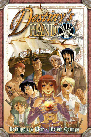Destiny's Hand Omnibus: Ultimate Pirate Collection by Nunzio DeFilippis, Mel Calingo, Christina Weir